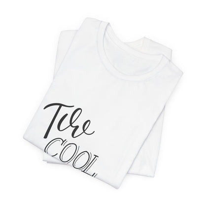 Too Cool to Dream T-Shirt Hand Lettered Quote