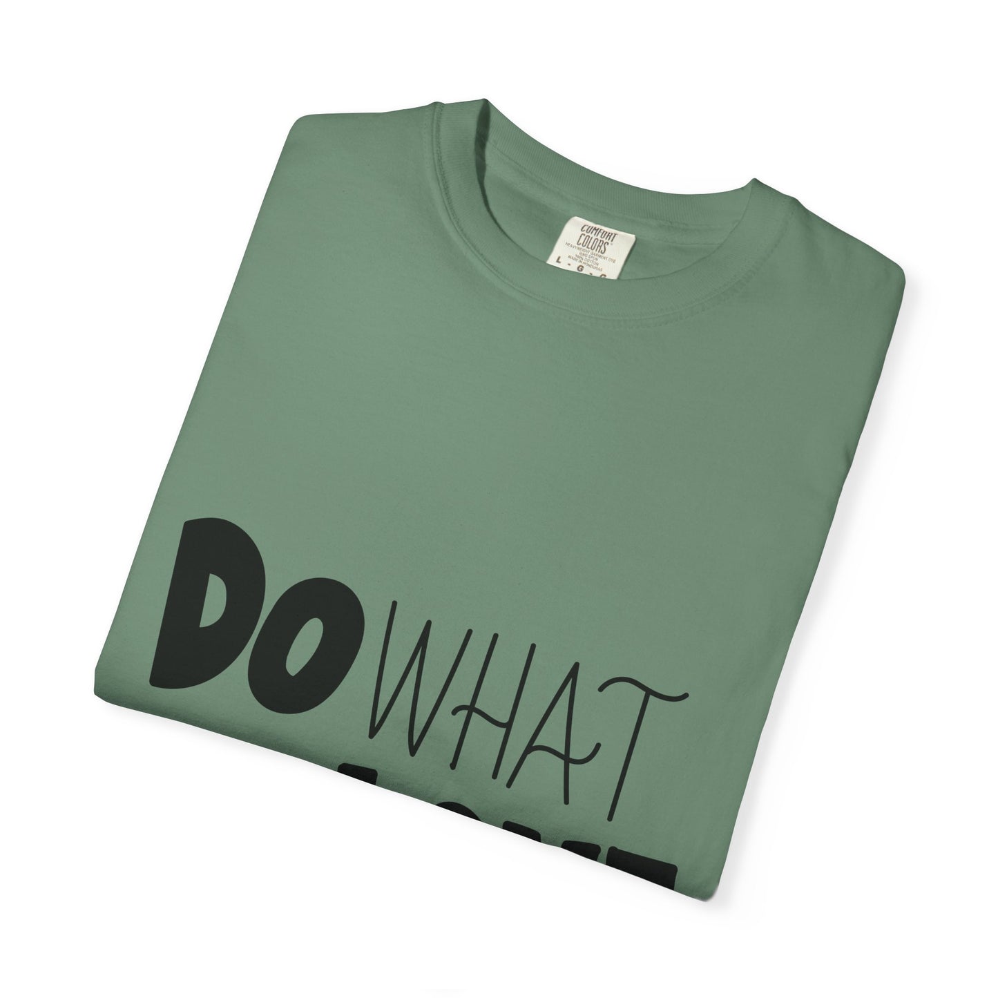 Do What You Love Garment-Dyed Tee
