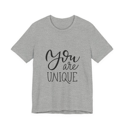 You Are Unique T-Shirt Positive Quote Tee