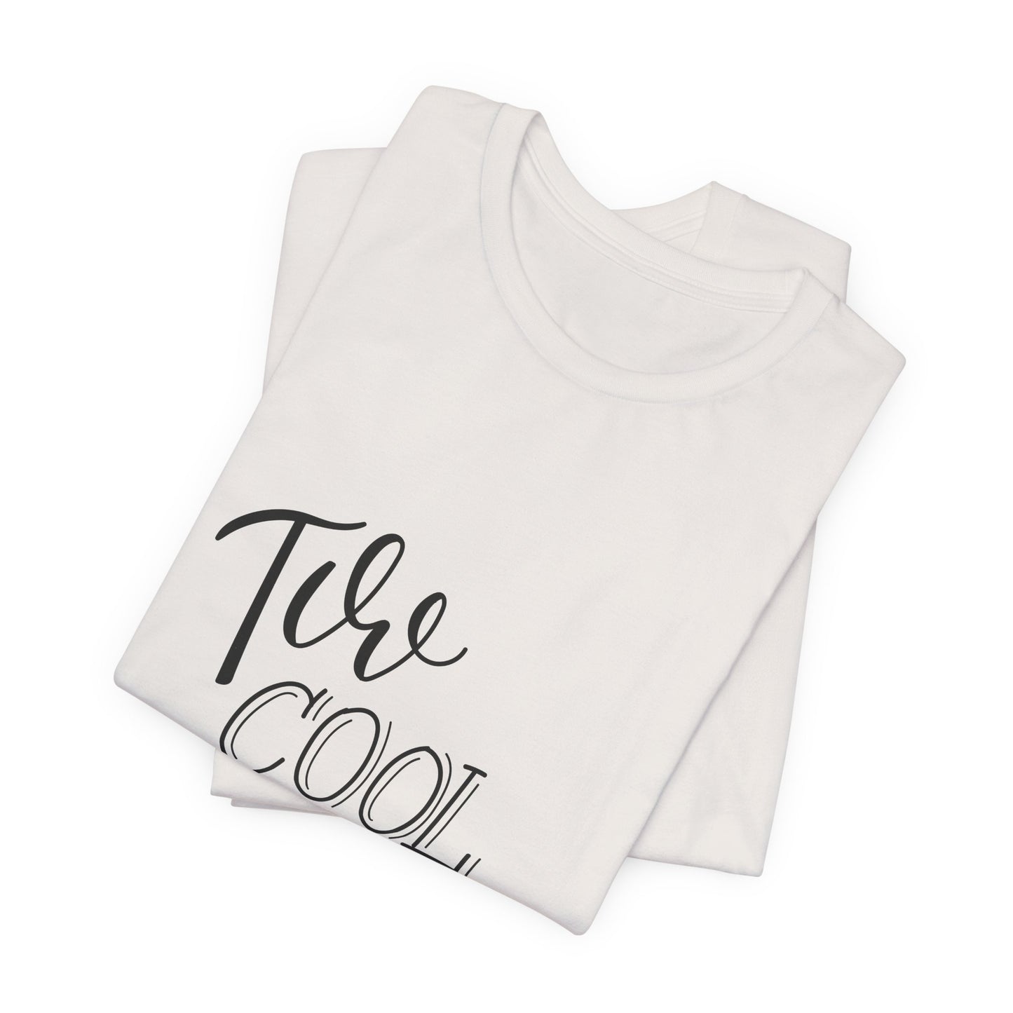 Too Cool to Dream T-Shirt Hand Lettered Quote