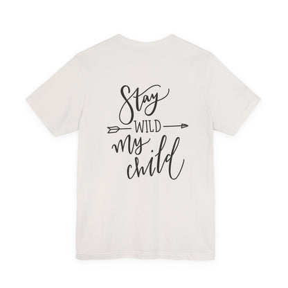 Stay Wild My Child T-Shirt Arrow Boho Tee