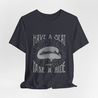 Cycling T-Shirt Have a Seat Take a Ride Tee