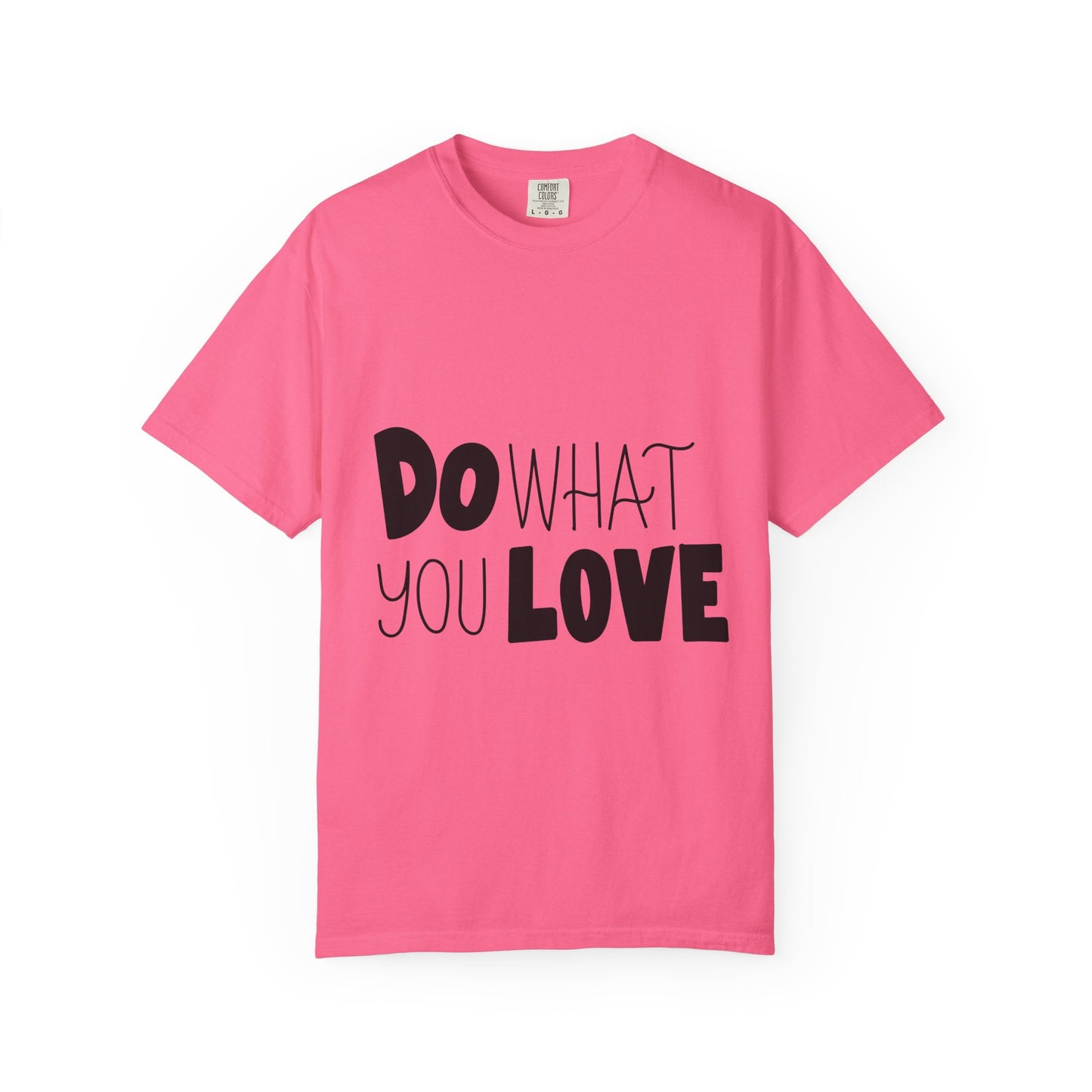 Do What You Love Garment-Dyed Tee
