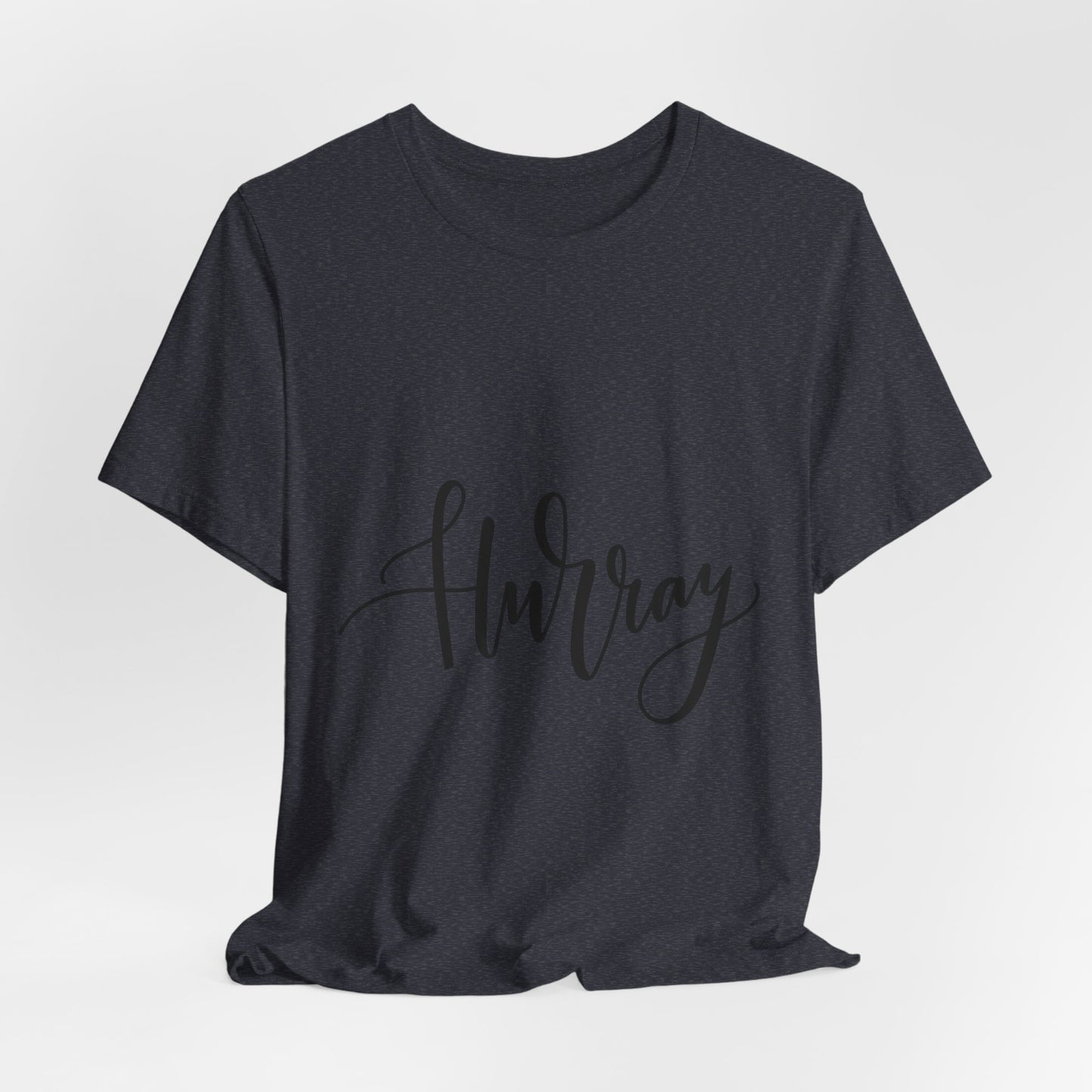 Hurray T-Shirt Calligraphy Script Celebration Tee