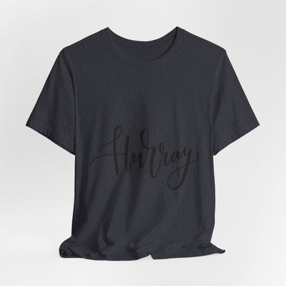Hurray T-Shirt Calligraphy Script Celebration Tee