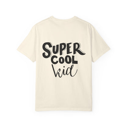Super Cool Kid Tee Garment-Dyed Kids Shirt