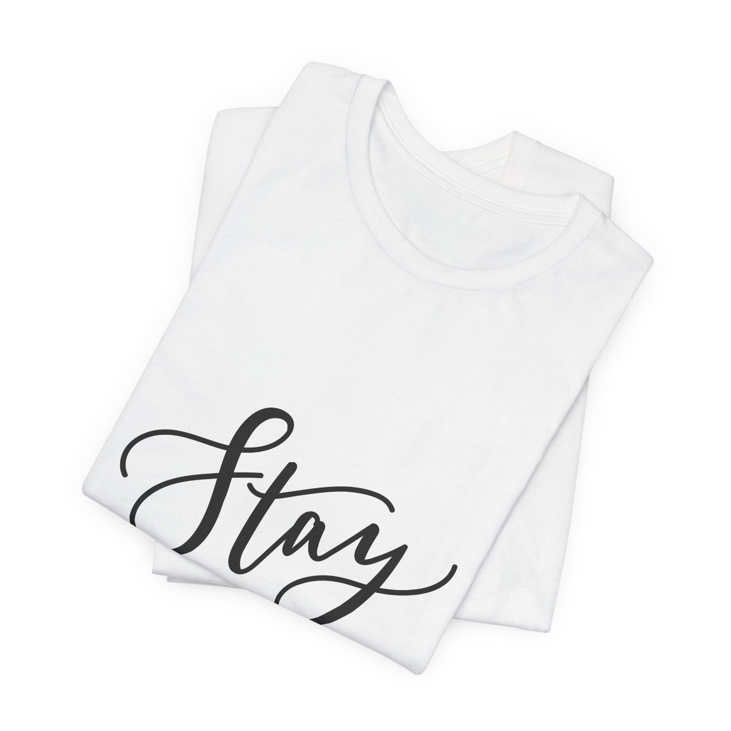 Stay Curious T-Shirt Inspirational Quote Tee