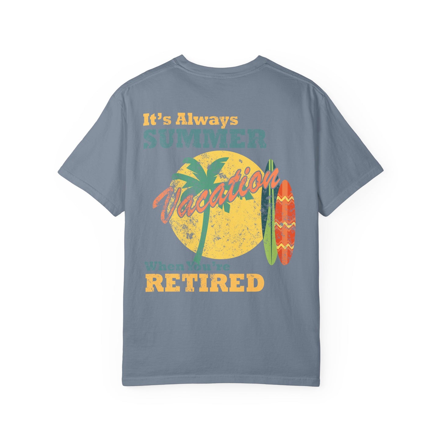 Retirement Tee It's Always Summer Vacation