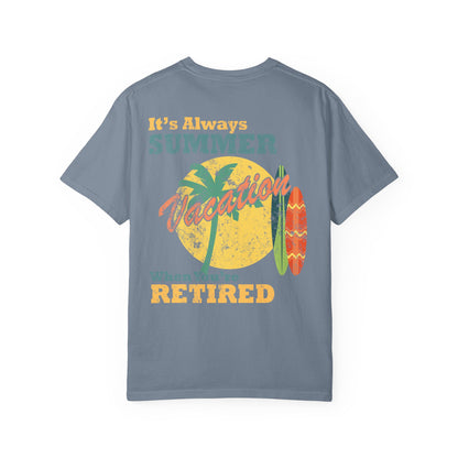 Retirement Tee It's Always Summer Vacation
