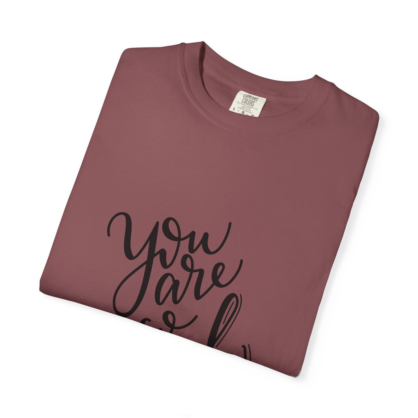 You Are So Loved Garment-Dyed Tee Script