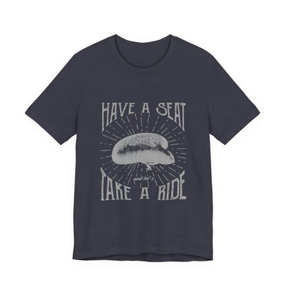 Cycling T-Shirt Have a Seat Take a Ride Tee