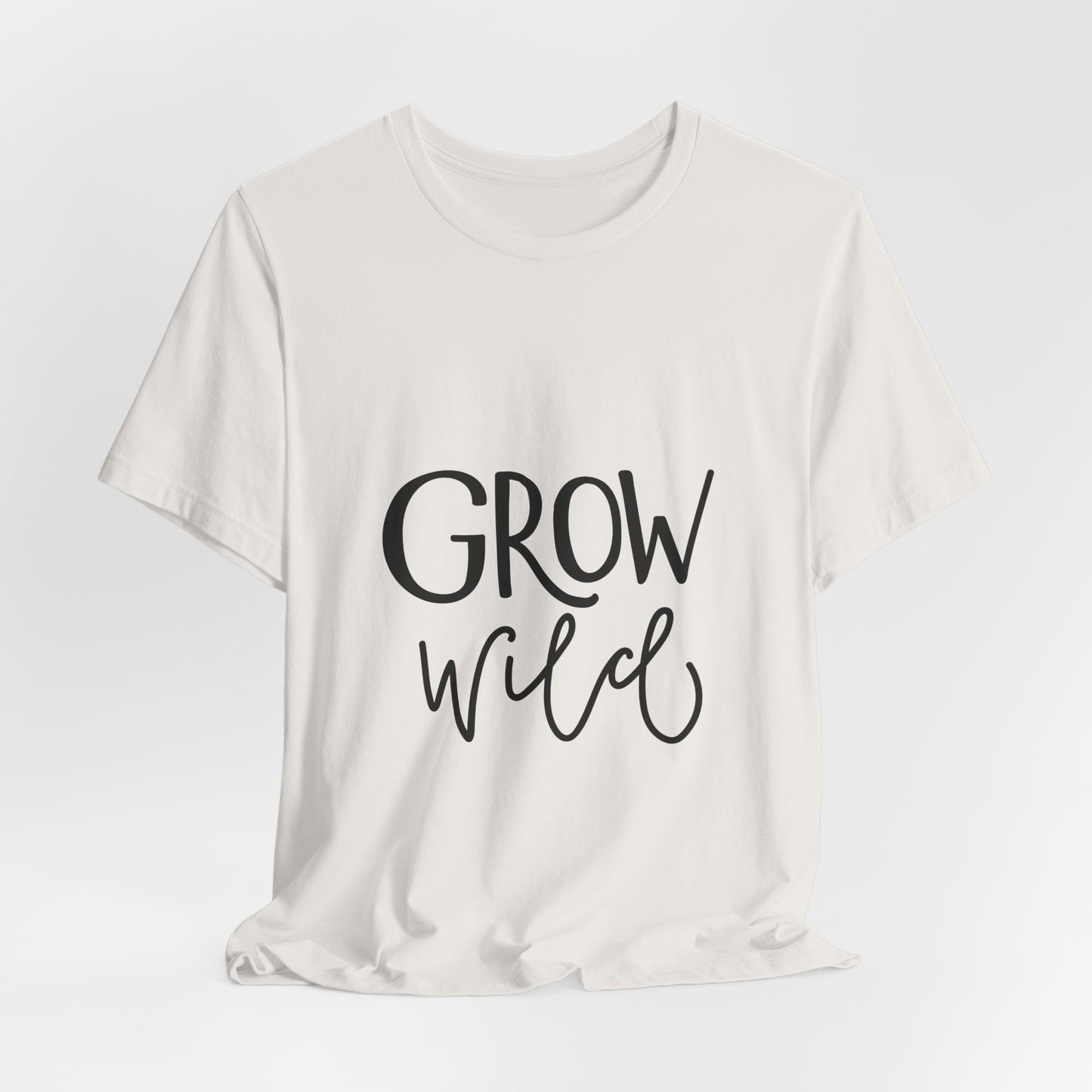 Grow Wild T-Shirt Hand Lettered Nature Tee