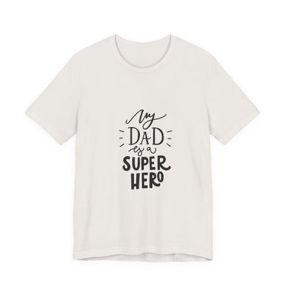 My Dad Is a Superhero T-Shirt Kids Gift
