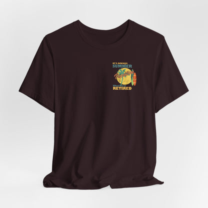 Back Print Retirement Tee Always Summer Vacation