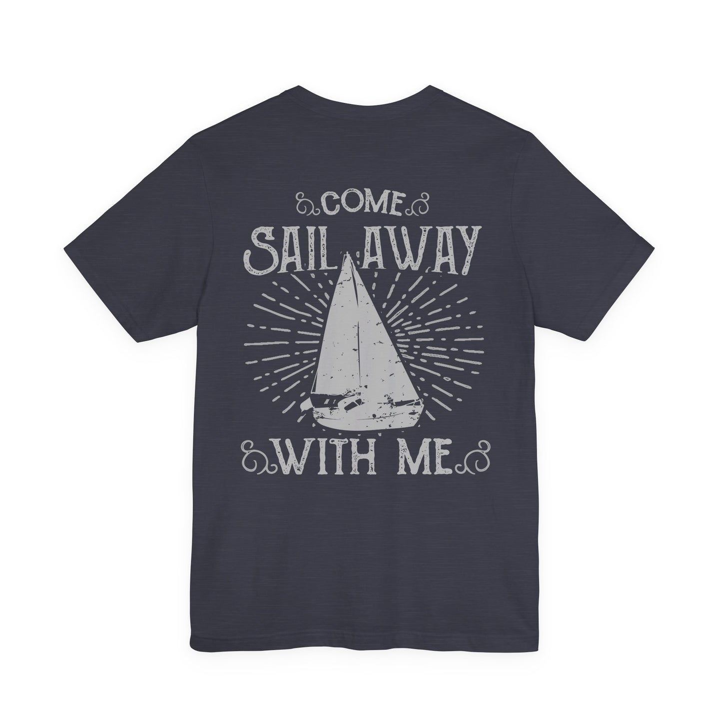 Come Sail Away T-Shirt Retro Nautical Sailing Tee