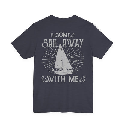 Come Sail Away T-Shirt Retro Nautical Sailing Tee