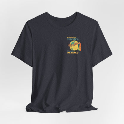 Back Print Retirement Tee Always Summer Vacation