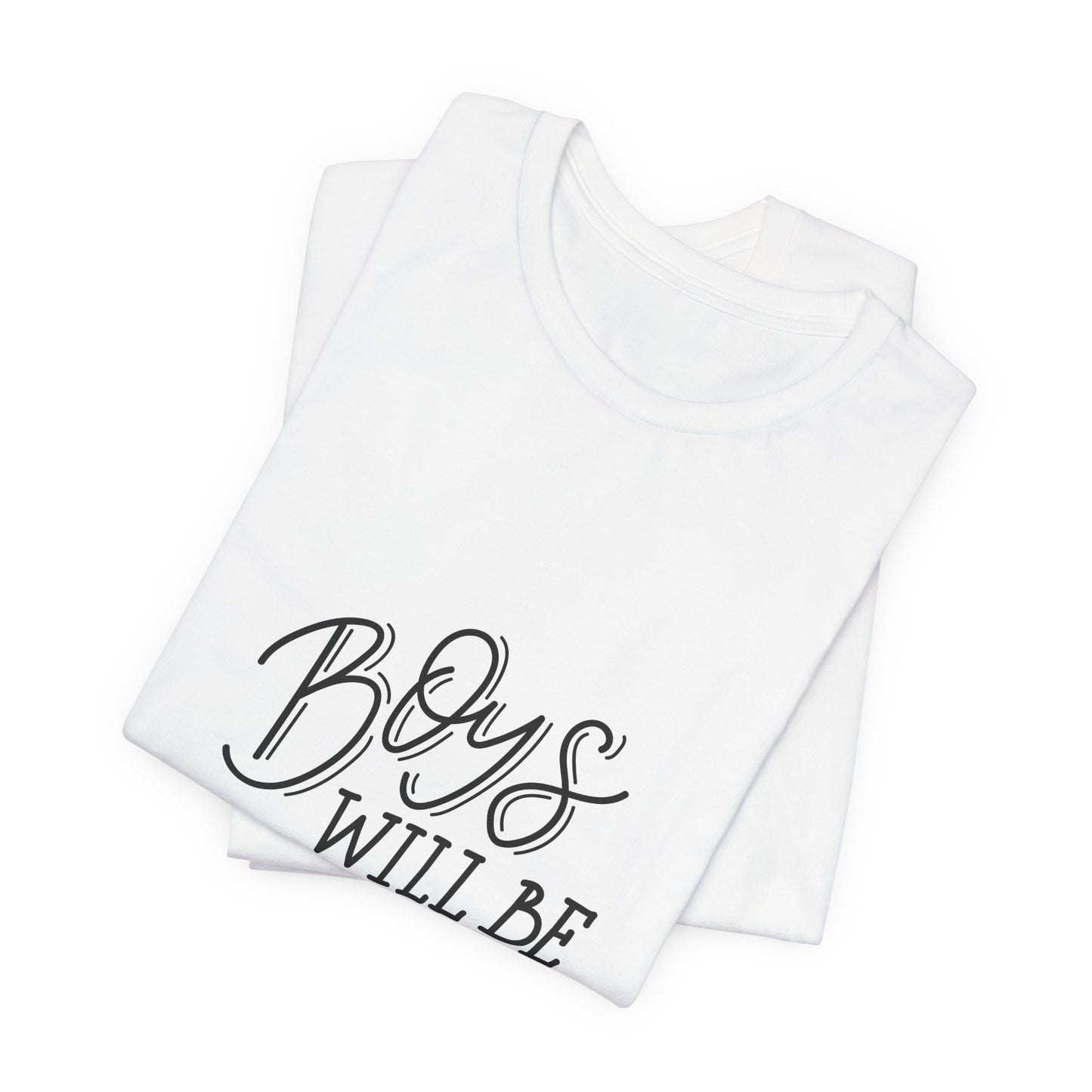 Boys Will Be Boys T-Shirt Funny Kids Tee
