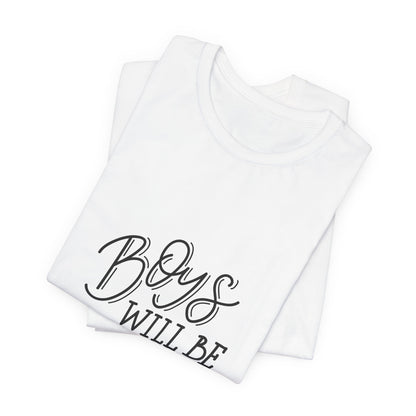 Boys Will Be Boys T-Shirt Funny Kids Tee