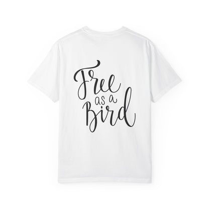 Free as a Bird Garment-Dyed Tee Calligraphy