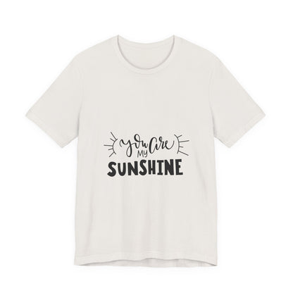 You Are My Sunshine T-Shirt Cute Gift Tee