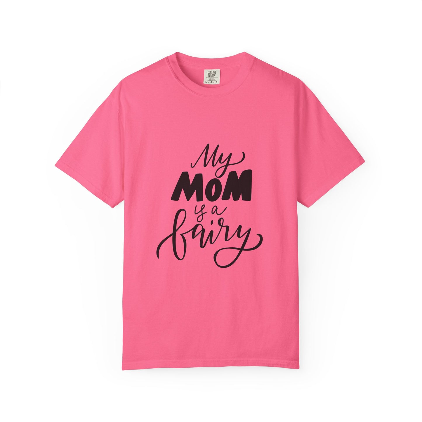 My Mom Is a Fairy Garment-Dyed Tee Mom Gift