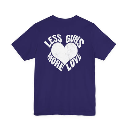 Less Guns More Love T-Shirt | Peace Graphic Tee
