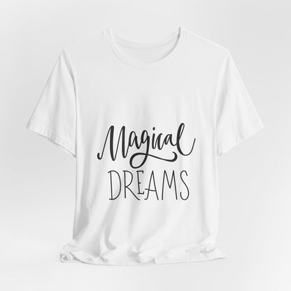 Magical Dreams T-Shirt Hand Lettered Script Tee