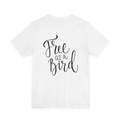 Free as a Bird T-Shirt Calligraphy Script Tee