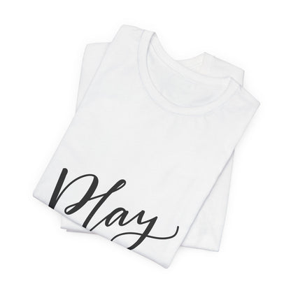 Play Around T-Shirt Fun Lettering Graphic Tee