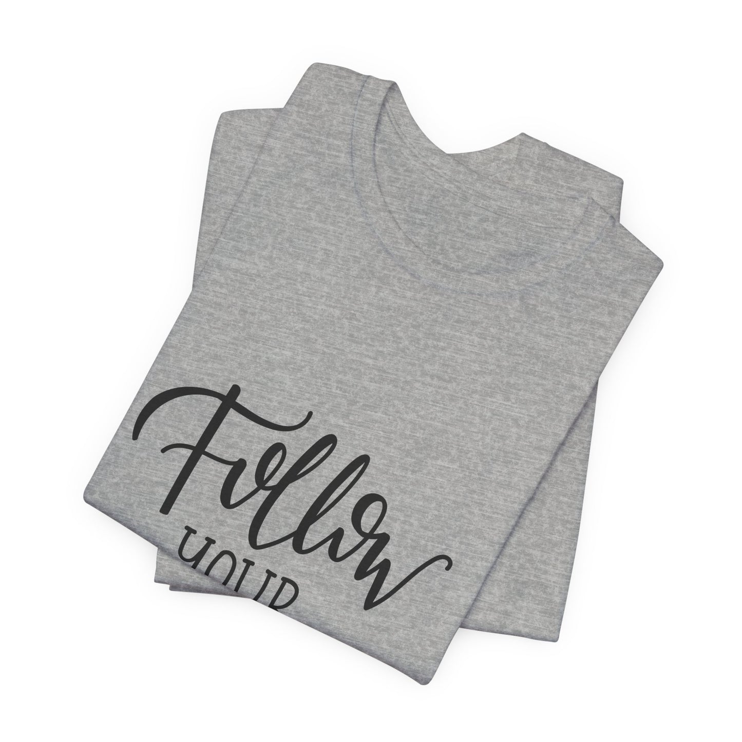 Follow Your Dreams T-Shirt Inspirational Tee