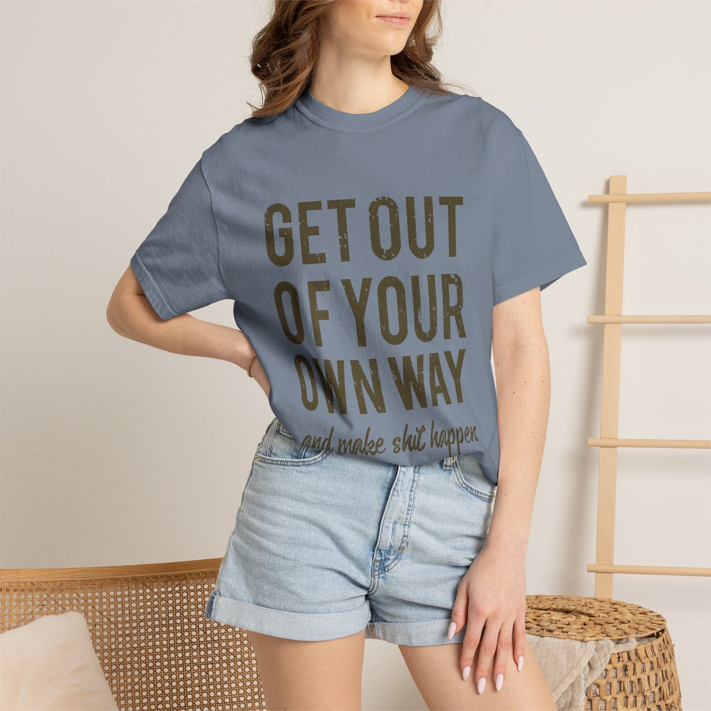 Get Out Of Your Own Way Garment-Dyed Tee