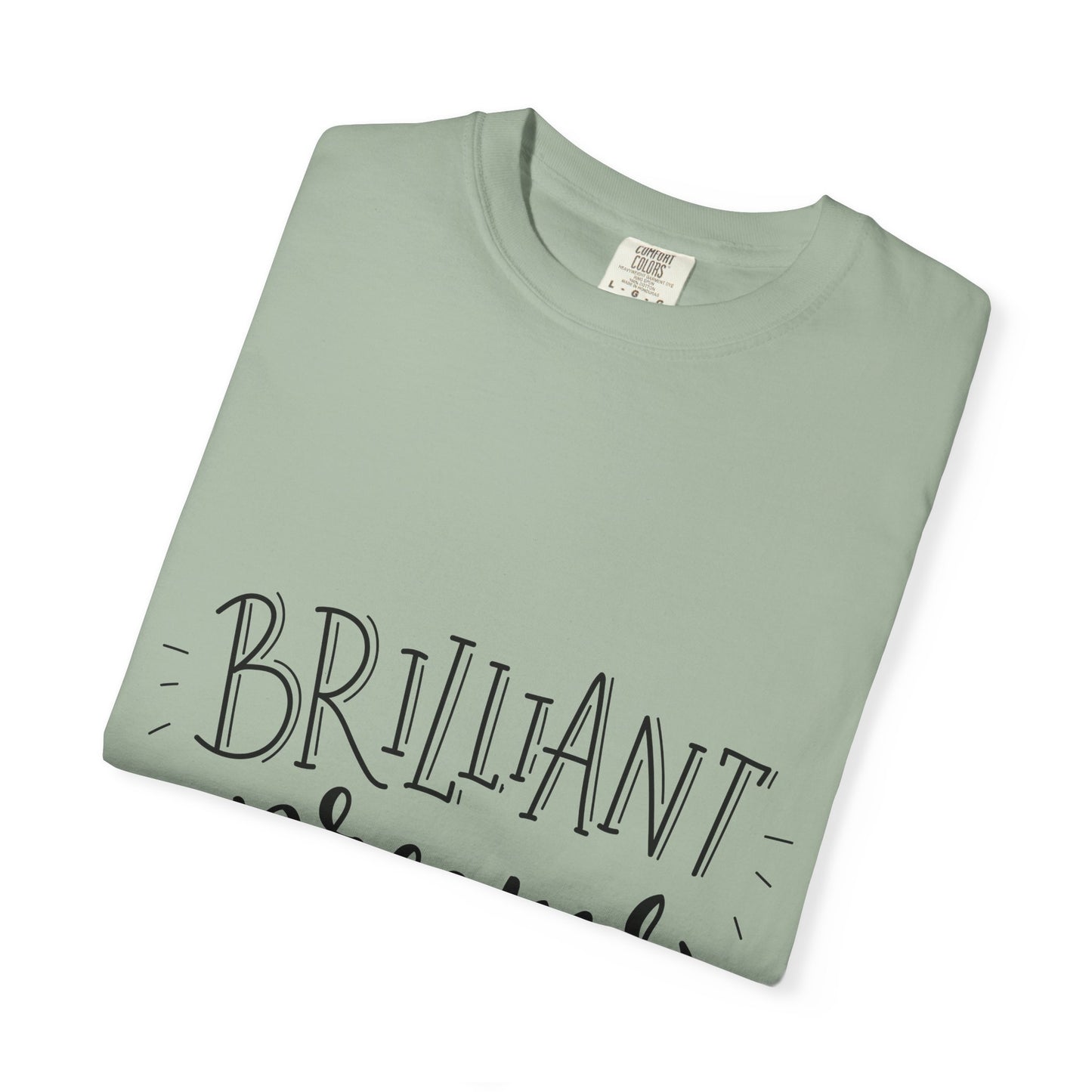 Brilliant Dreams Garment-Dyed Tee Hand Lettered