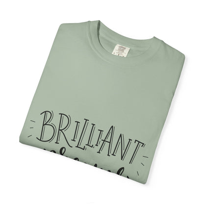 Brilliant Dreams Garment-Dyed Tee Hand Lettered