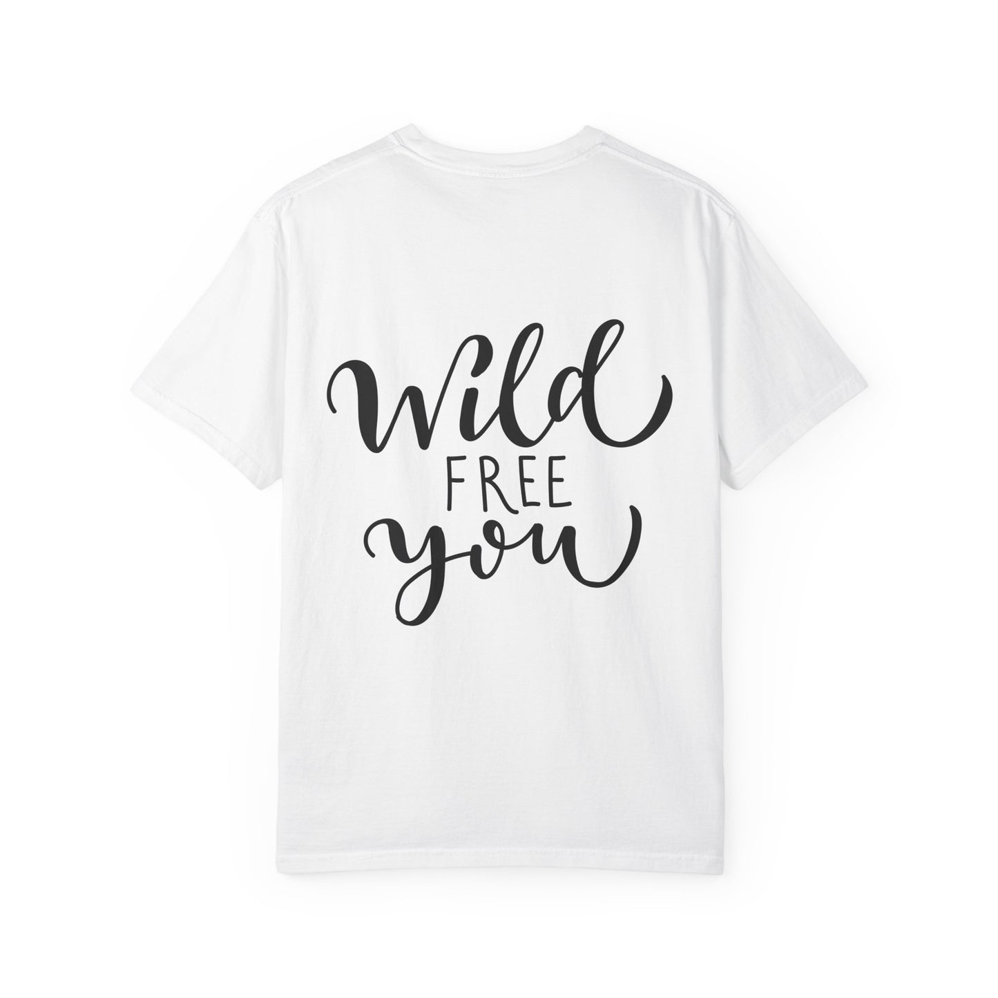 Wild Free You Garment-Dyed Heavyweight Tee