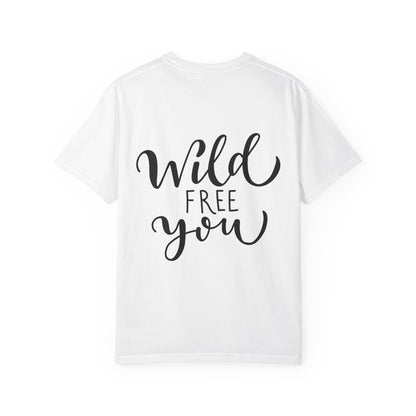 Wild Free You Garment-Dyed Heavyweight Tee