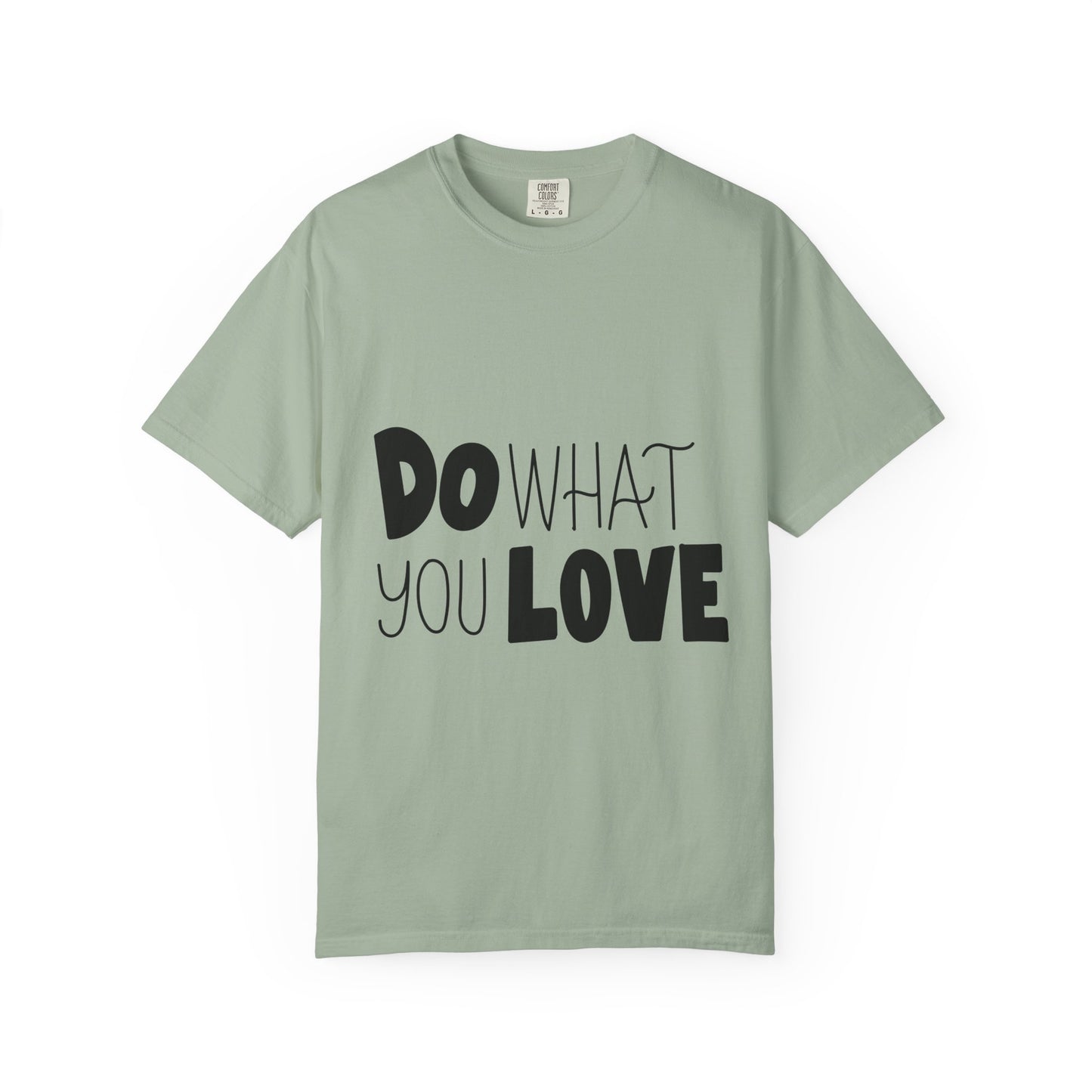 Do What You Love Garment-Dyed Tee