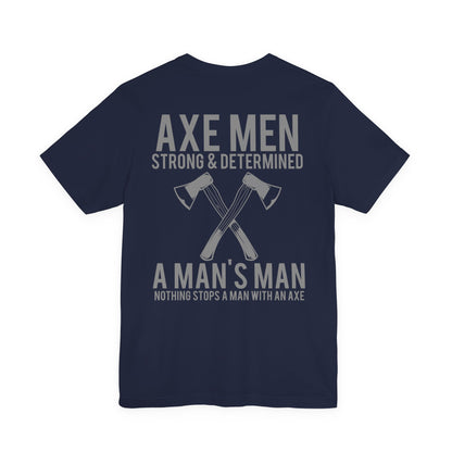 Axe Men Strong Determined T-Shirt Lumberjack