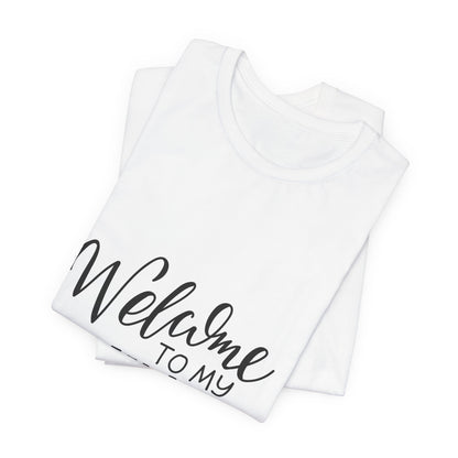 Welcome To My Universe T-Shirt Hand Lettered