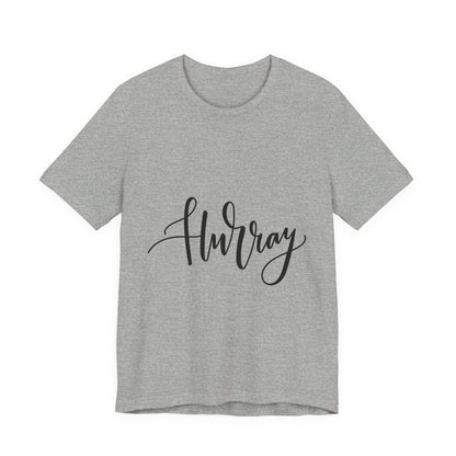 Hurray T-Shirt Calligraphy Script Celebration Tee