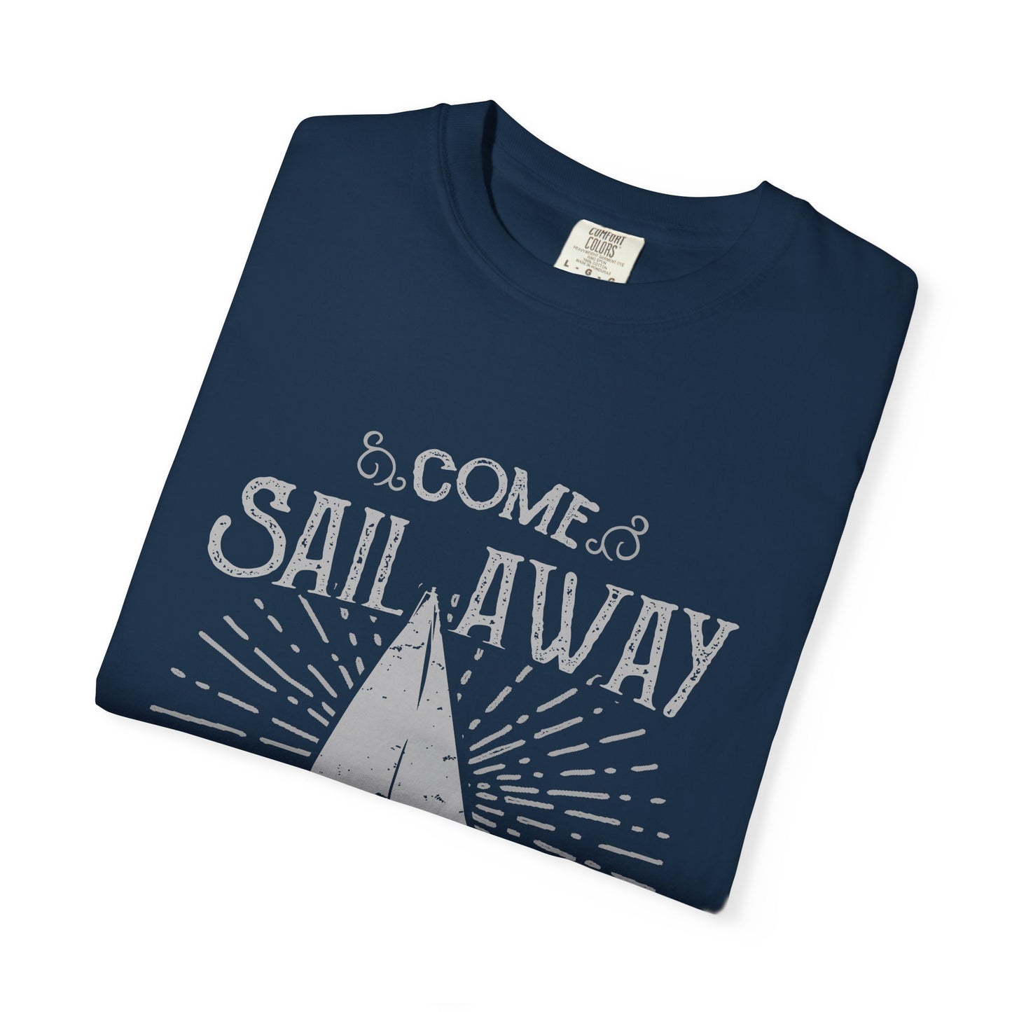 Come Sail Away Heavyweight Garment-Dyed Tee