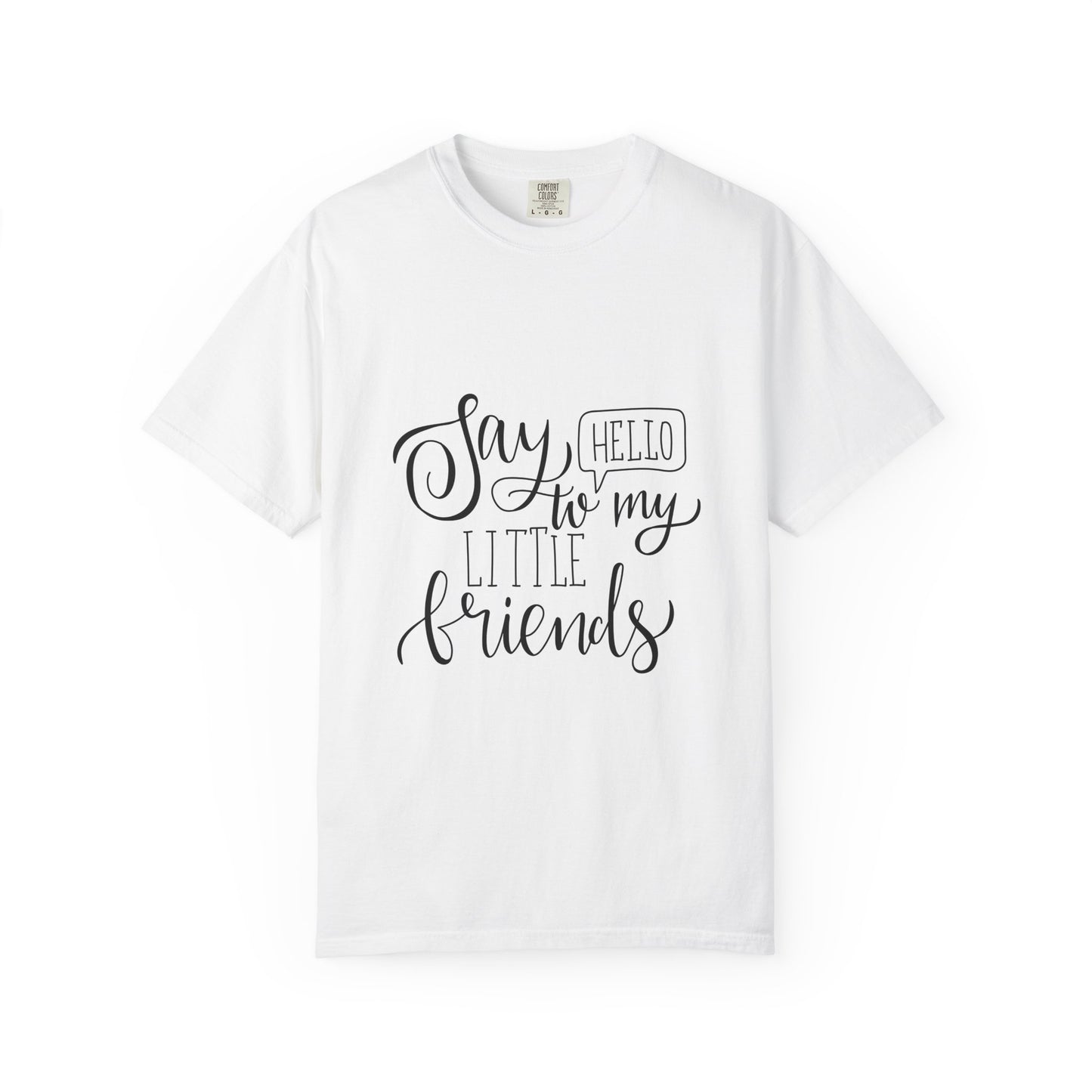 Say Hello to My Little Friends Teacher T-Shirt