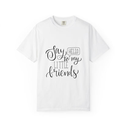 Say Hello to My Little Friends Teacher T-Shirt