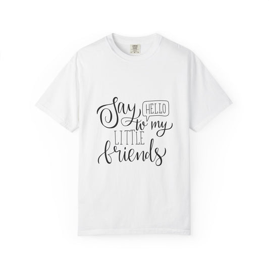 Say Hello to My Little Friends Teacher T-Shirt
