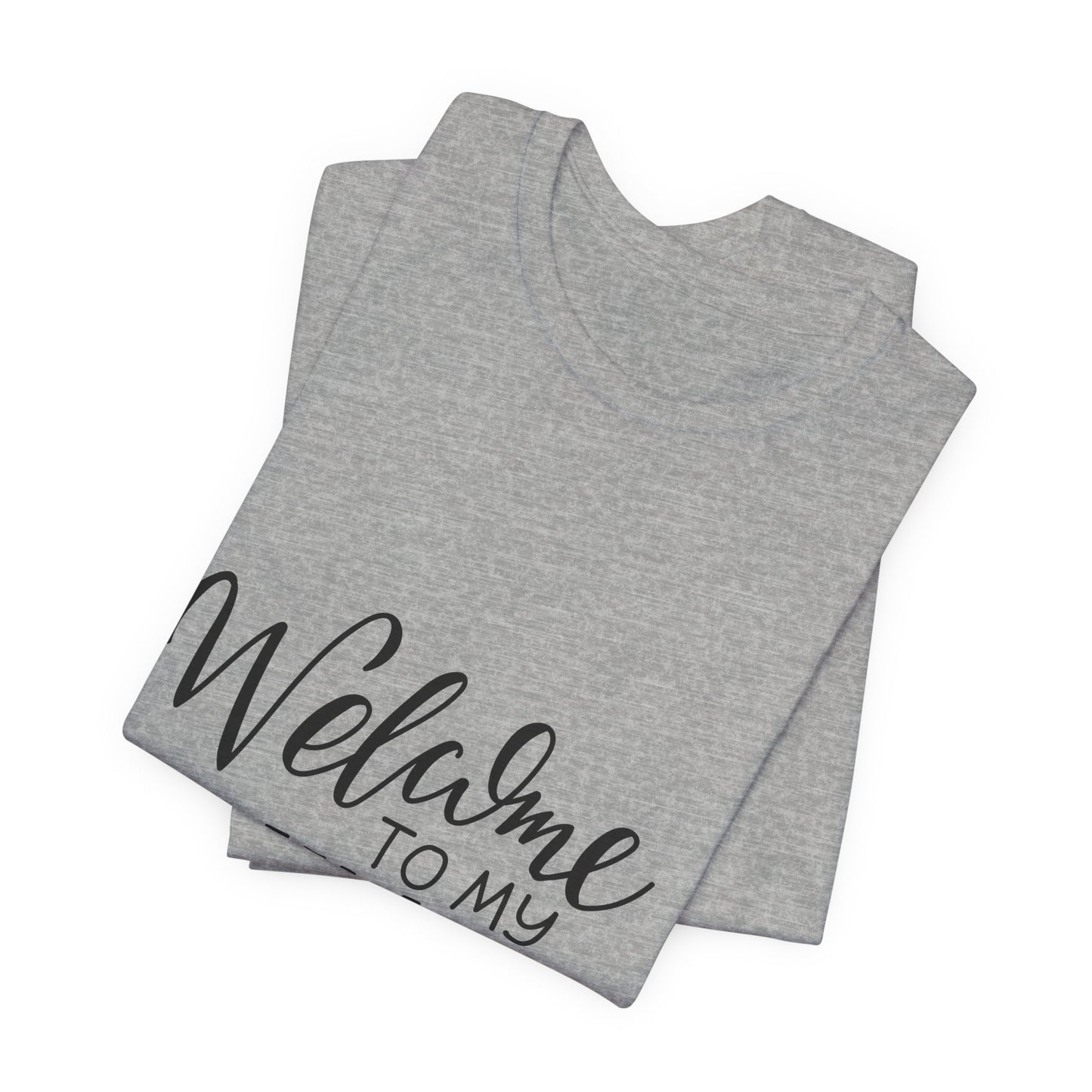 Welcome To My Universe T-Shirt Hand Lettered