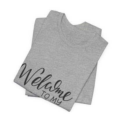 Welcome To My Universe T-Shirt Hand Lettered