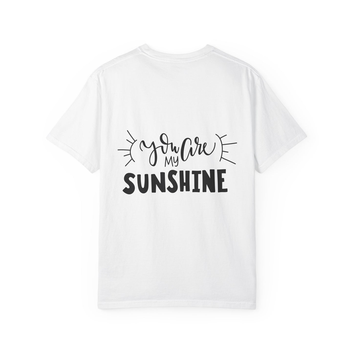 You Are My Sunshine Garment-Dyed Tee Gift