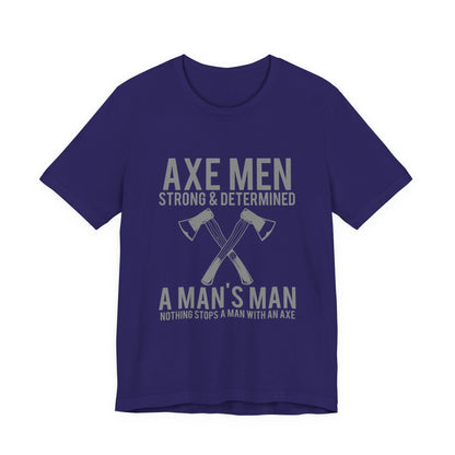 Axe Men Strong Determined T-Shirt Lumberjack