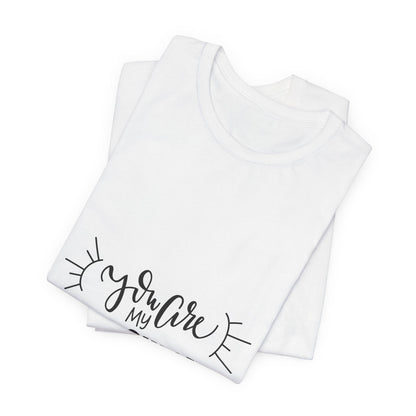 You Are My Sunshine T-Shirt Cute Gift Tee