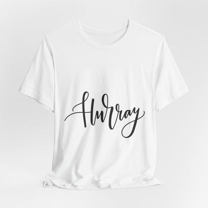 Hurray T-Shirt Calligraphy Script Celebration Tee
